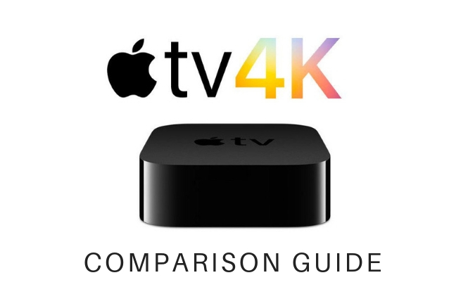 Apple TV 4K Comparison Guide